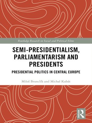 cover image of Semi-presidentialism, Parliamentarism and Presidents